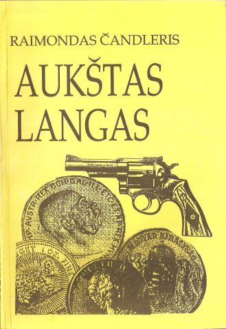 Raimondas Čandleris - Aukštas langas