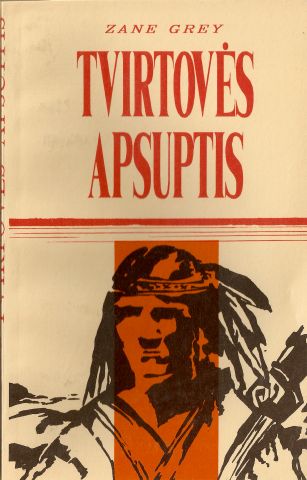 Zane Grey - Tvirtovės apsuptis